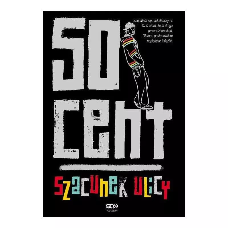 SZACUNEK ULICY 50 Cent, Laura Moser - Sine Qua Non