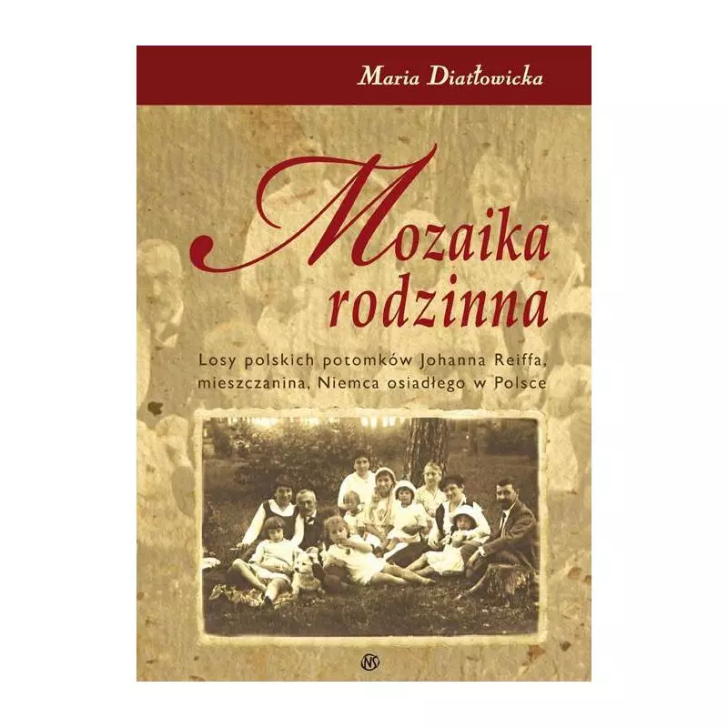 MOZAIKA RODZINNA Maria Diatłowicka - Nowy Świat