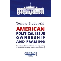 AMERICAN POLITICAL ISSUE OWNERSHIP AND FRAMING Tomasz Płudowski - Aspra