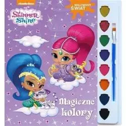 SHIMMER AND SHINE MAGICZNE KOLORY MALOWANY ŚWIAT - Media Service Zawada