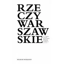RZECZY WARSZAWSKIE - Muzeum Warszawy