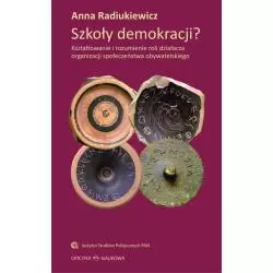SZKOŁY DEMOKRACJI KSZTAŁTOWANIE I ROZUMIENIE ROLI DZIAŁACZA ORGANIZACJI SPOŁECZEŃSTWA OBYWATELSKIEGO Anna Radiukiewicz -...