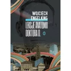 LEKCJE ANATOMII DOKTORA D. Wojciech Engelking - Wydawnictwo Literackie