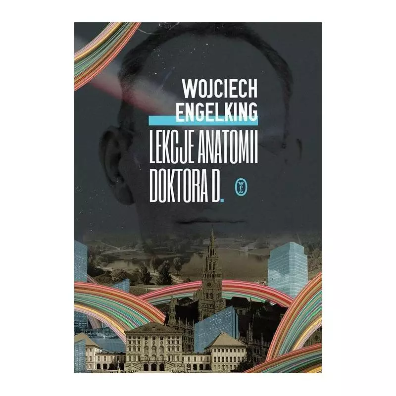 LEKCJE ANATOMII DOKTORA D. Wojciech Engelking - Wydawnictwo Literackie