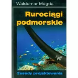 RUROCIĄGI PODMORSKIE ZASADY PROJEKTOWANIA Waldemar Magda - WNT