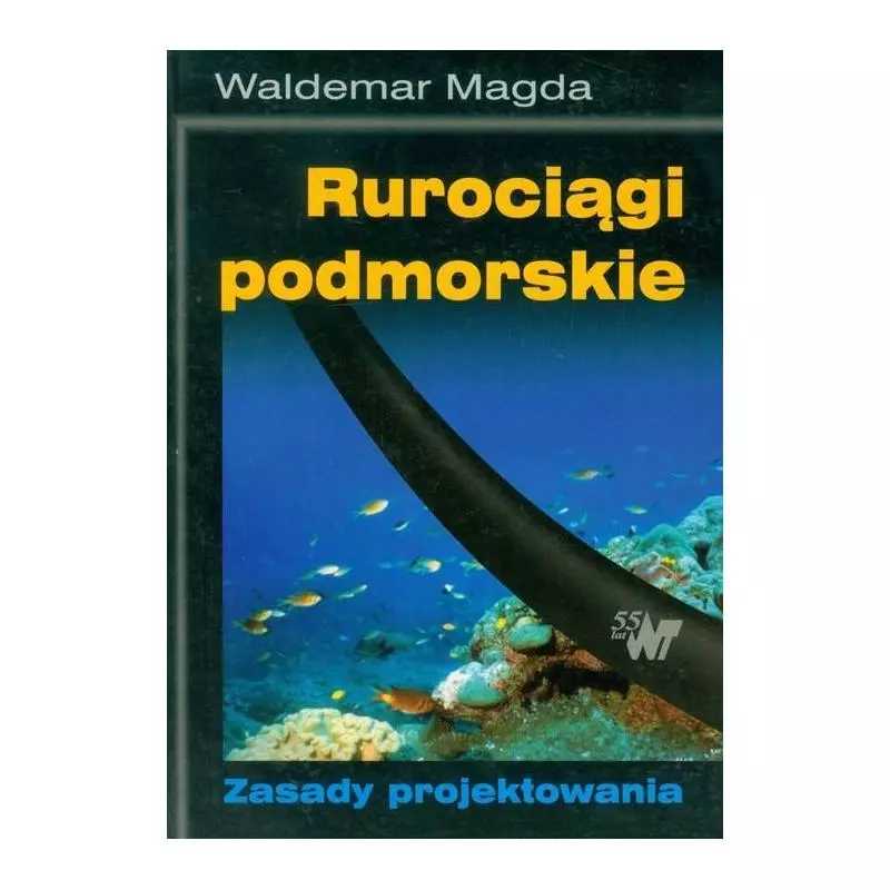 RUROCIĄGI PODMORSKIE ZASADY PROJEKTOWANIA Waldemar Magda - WNT