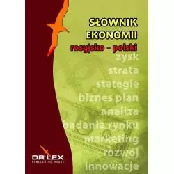 ROSYJSKO-POLSKI SŁOWNIK EKONOMII - Dr Lex