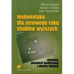 MATEMATYKA DLA ZEROWEGO ROKU STUDIÓW WYŻSZYCH Maciej Bryński - WNT