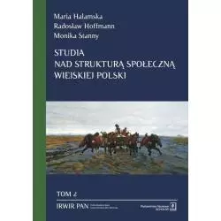 STUDIA NAD STRUKTURĄ SPOŁECZNĄ WIEJSKIEJ POLSKI 2: PRZESTRZENNE ZRÓŻNICOWANIE STRUKTURY SPOŁECZNEJ Maria Halamska - Sch...