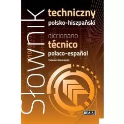 SŁOWNIK TECHNICZNY POLSKO-HISZPAŃSKI Tadeusz Weroniecki - Rea