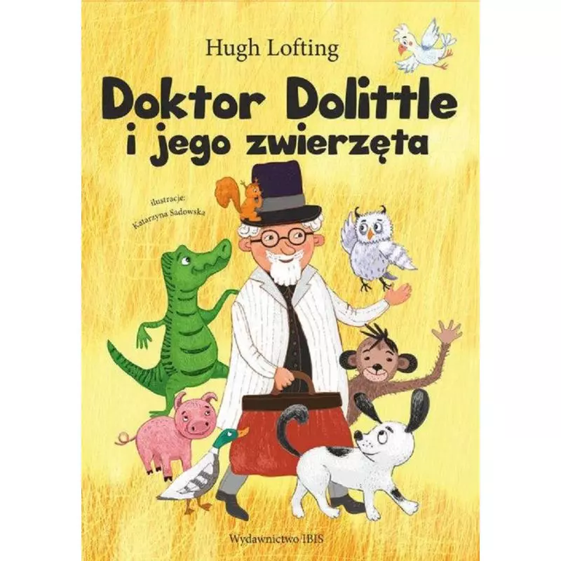 DOKTOR DOLITTLE I JEGO ZWIERZĘTA Hugh Lofting - Ibis