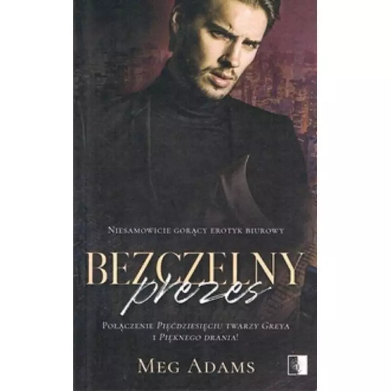 BEZCZELNY PREZES Meg Adams - NieZwykłe