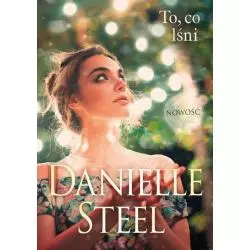 TO CO LŚNI Danielle Stell - Znak