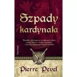 SZPADY KARDYNAŁA Pierre Pevel - Świat Książki