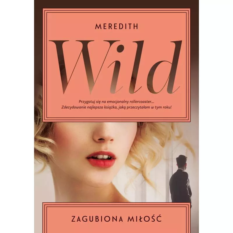 ZAGUBIONA MIŁOŚĆ Meredith Wild - Burda Książki