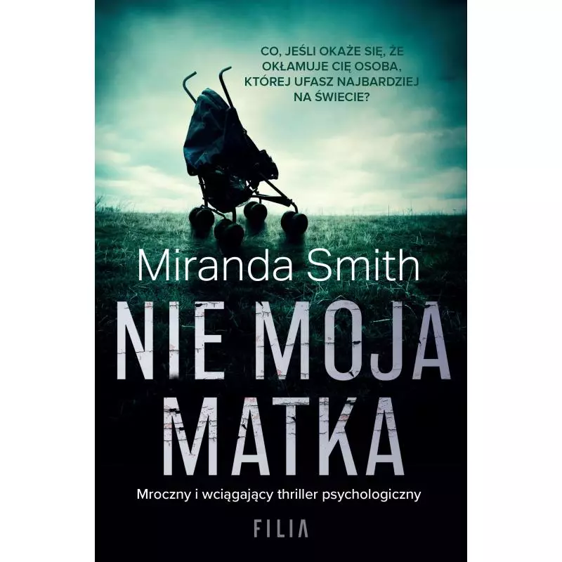NIE MOJA MATKA Miranda Smith - Filia NIE MOJA MATKA Miranda Smith - Filia
