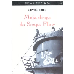 MOJA DROGA DO SCAPA FLOW Gunter Prien - Finna