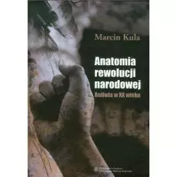 ANATOMIA REWOLUCJI NARODOWEJ BOLIWIA W XX WIEKU Marcin Kula - Wydawnictwo Naukowe UMK