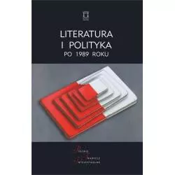 LITERATURA I POLITYKA PO 1989 ROKU - Ośrodek Myśli Politycznej