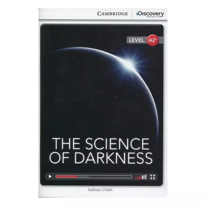 THE SCIENCE OF DARKNESS LOW INTERMEDIATE BOOK A2+ Kathryn ODell - Cambridge University Press