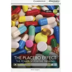 THE PLACEBO EFFECT: THE POWER OF POSITIVE THINKING B1+ Brian Sargent - Cambridge University Press