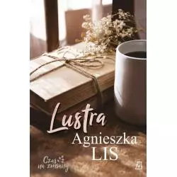 LUSTRA CZAS NA ZMIANY Agnieszka Lis - Czwarta Strona