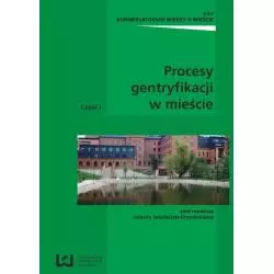 PROCESY GENTRYFIKACJI W MIEŚCIE Jolanty Jakóbczyk-Gryszkiewicz - Wydawnictwo Uniwersytetu Łódzkiego