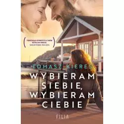 WYBIERAM SIEBIE WYBIERAM CIEBIE Tomasz Kieres - Filia