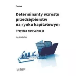 DETERMINANTY WZROSTU PRZEDSIĘBIORSTW NA RYNKU KAPITAŁOWYM Monika Bolek - Wydawnictwo Uniwersytetu Łódzkiego