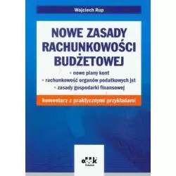 NOWE ZASADY RACHUNKOWŚCI BUDŻETOWEJ Wojciech Rup - ODDK