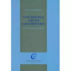THE DOUBLE TRUTH CONTROVERSY Bartosz Brożek - Copernicus Center Press