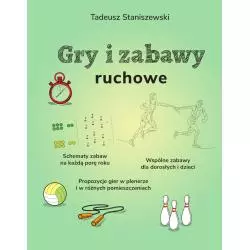 GRY I ZABAWY RUCHOWE Tadeusz Staniszewski - SBM