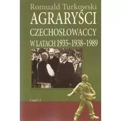 AGRARYŚCI CZECHOSŁOWACCY W LATACH 1935-1938-1989 Romuald Turkowski - Aspra