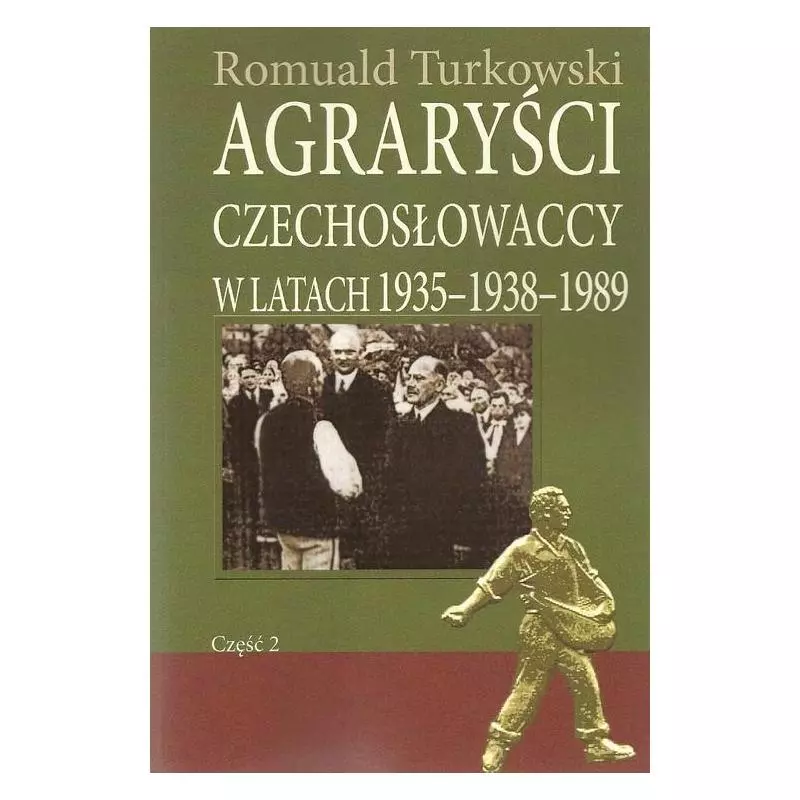 AGRARYŚCI CZECHOSŁOWACCY W LATACH 1935-1938-1989 Romuald Turkowski - Aspra