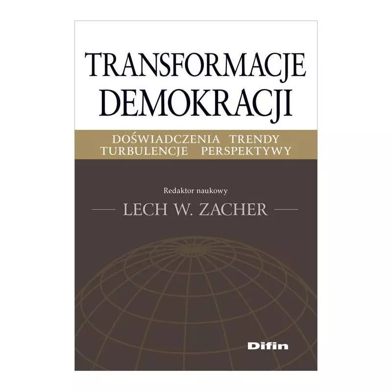 TRANSFORMACJE DEMOKRACJI Lech W. Zacher - Difin
