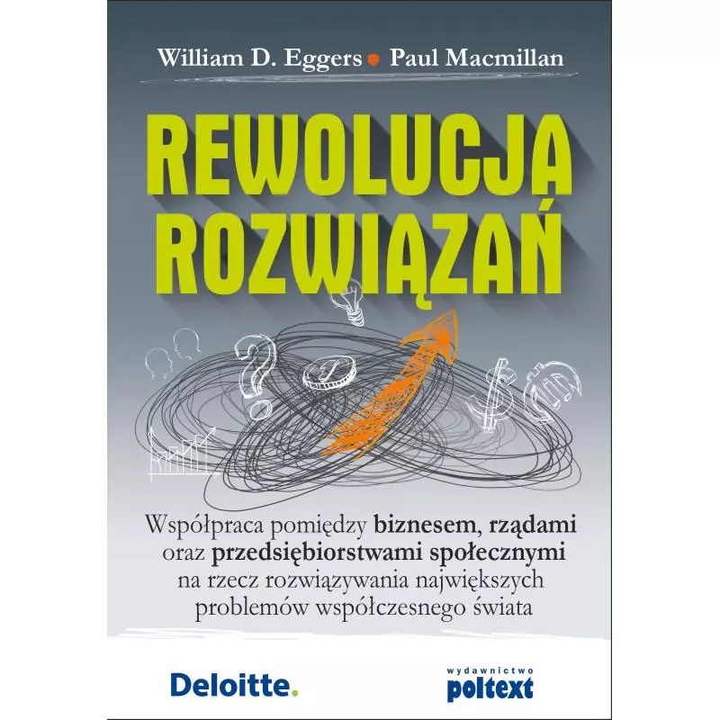 REWOLUCJA ROZWIĄZAŃ Paul Macmillan, William D. Eggers - Poltext