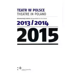 TEATR W POLSCE 2015 - Instytut Teatralny
