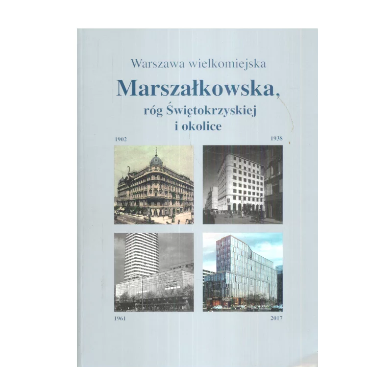 WARSZAWA WIELKOMIEJSKA MARSZAŁKOWSKA RÓG ŚWIĘTOKRZYSKIEJ I OKOLICE Jarowsław Zieliński - Elba