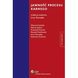 JAWNOŚĆ PROCES KARNEGO Jerzy Skorupka - Wolters Kluwer