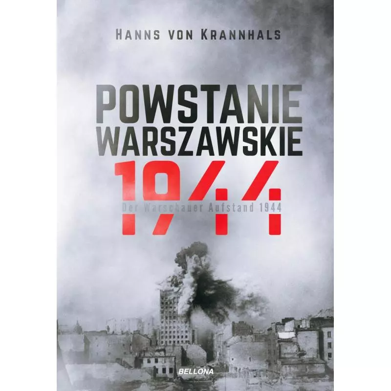 POWSTANIE WARSZAWSKIE 1944 Hanns Von Krannhals - Bellona