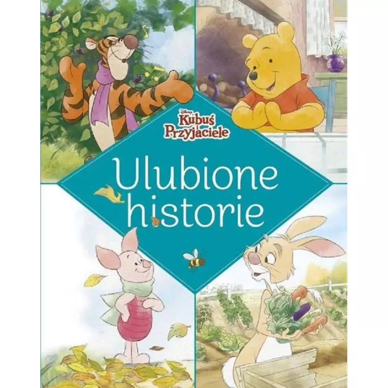 DISNEY KUBUŚ I PRZYJACIELE ULUBIONE HISTORIE - Olesiejuk