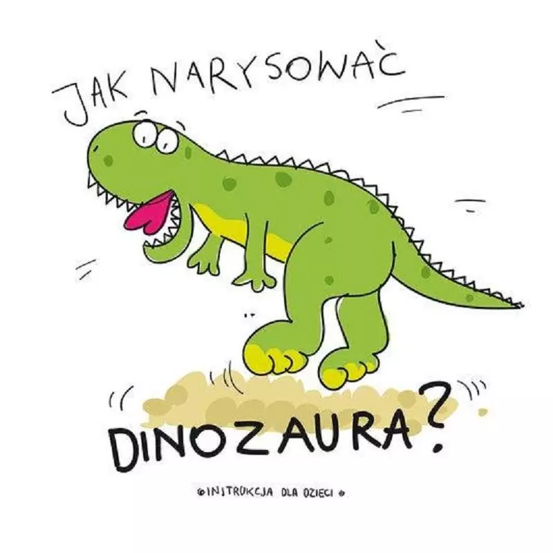 JAK NARYSOWAĆ DINOZAURA? - Wilga