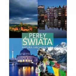 PERŁY ŚWIATA NATURA I ARCHITEKTURA Ludmiła Sojka, Magdalena Kastelik - Dragon