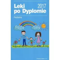 LEKI PO DYPLOMIE PEDIATRIA 2017 - Medical Tribune Polska