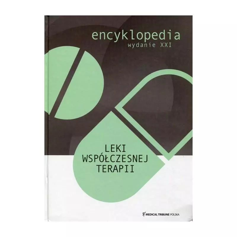 LEKI WSPÓŁCZESNEJ TERAPII ENCYKLOPEDIA - Medical Tribune Polska