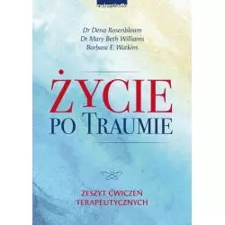 ŻYCIE PO TRAUMIE. ZESZYT ĆWICZEŃ TERAPEUTYCZNYCH - Zwierciadlo