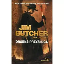 DROBNA PRZYSŁUGA. AKTA DRESDENA 10 Jim Butcher - Mag