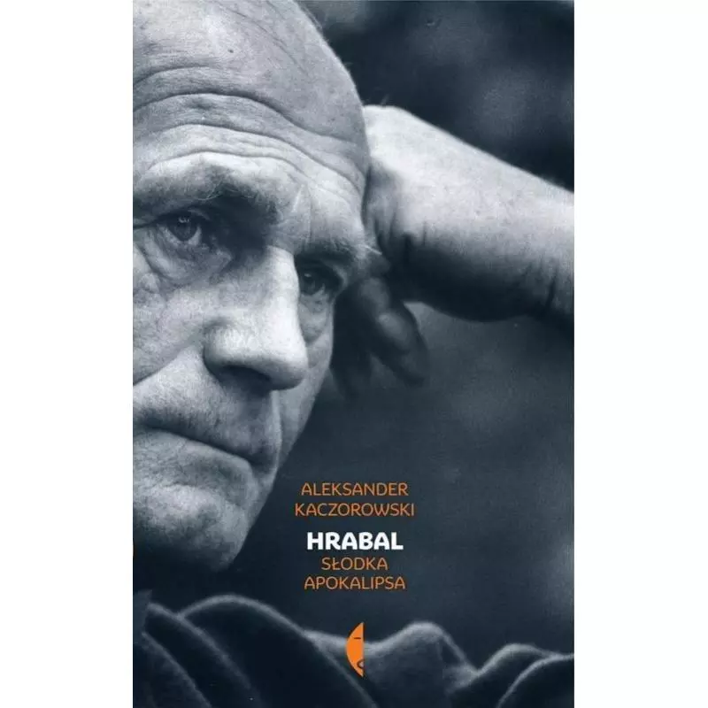 HRABAL SŁODKA APOKALIPSA Aleksander Kaczorowski - Czarne