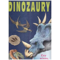 DINOZAURY. CZY WIESZ DLACZEGO? - Omnibus