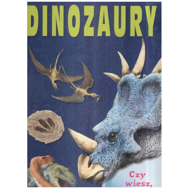 DINOZAURY. CZY WIESZ DLACZEGO? - Omnibus